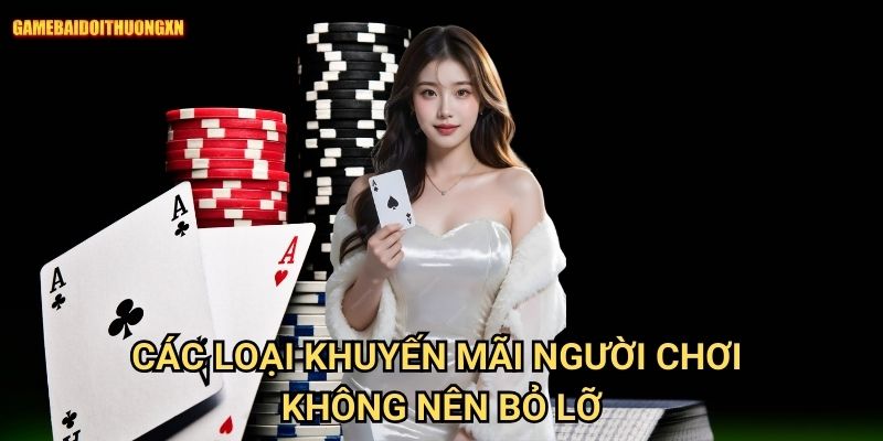 Các Loại Khuyến Mãi Người Chơi Không Nên Bỏ Lỡ